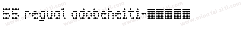 55 regual adobeheiti字体转换